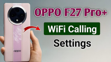 كاميرا خيالية مواصفات ومميزات هاتف Oppo F27 Pro Plus الجديد